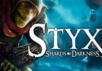 Styx: Shards of Darkness