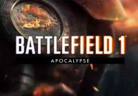 Battlefield 1,EA,Dice,Apocalypse,Battlefield,اپدیت بازی Battlefield 1,تاریخ انتشار اپدیت بازی Battlefield 1