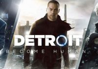 Detroit: Become Human,Detroit,PS4,Quantic Dream,Playstation,تاریخ انتشار بازی Detroit: Become Human,داستان بازی Detroit: Become Human