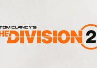 The Division 2,Division,Division 2,Massive Entertainment,Ubisoft,دیویژن 2,یوبیسافت, نسخه جدید بازی دیویژن